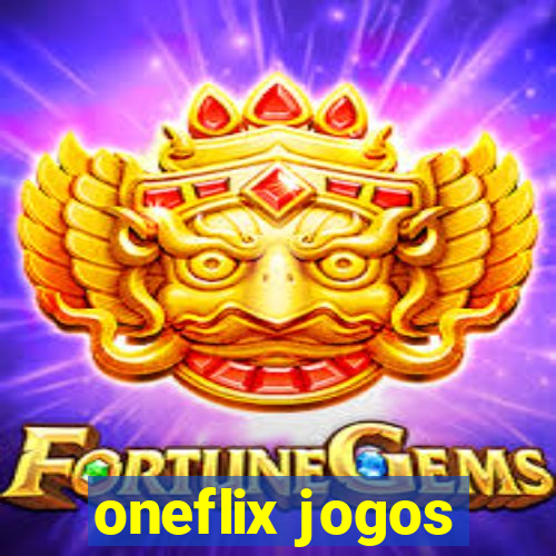 oneflix jogos